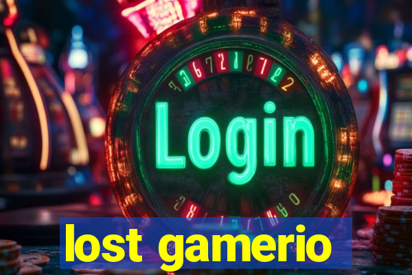 lost gamerio